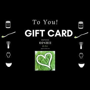 Matcha Gift Card - Matcha Oishii